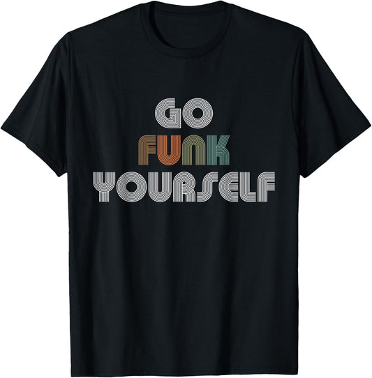 Got Funk Yourself Music Design With Retro Vintage 70s T-Shirt - T-Shirt | Black