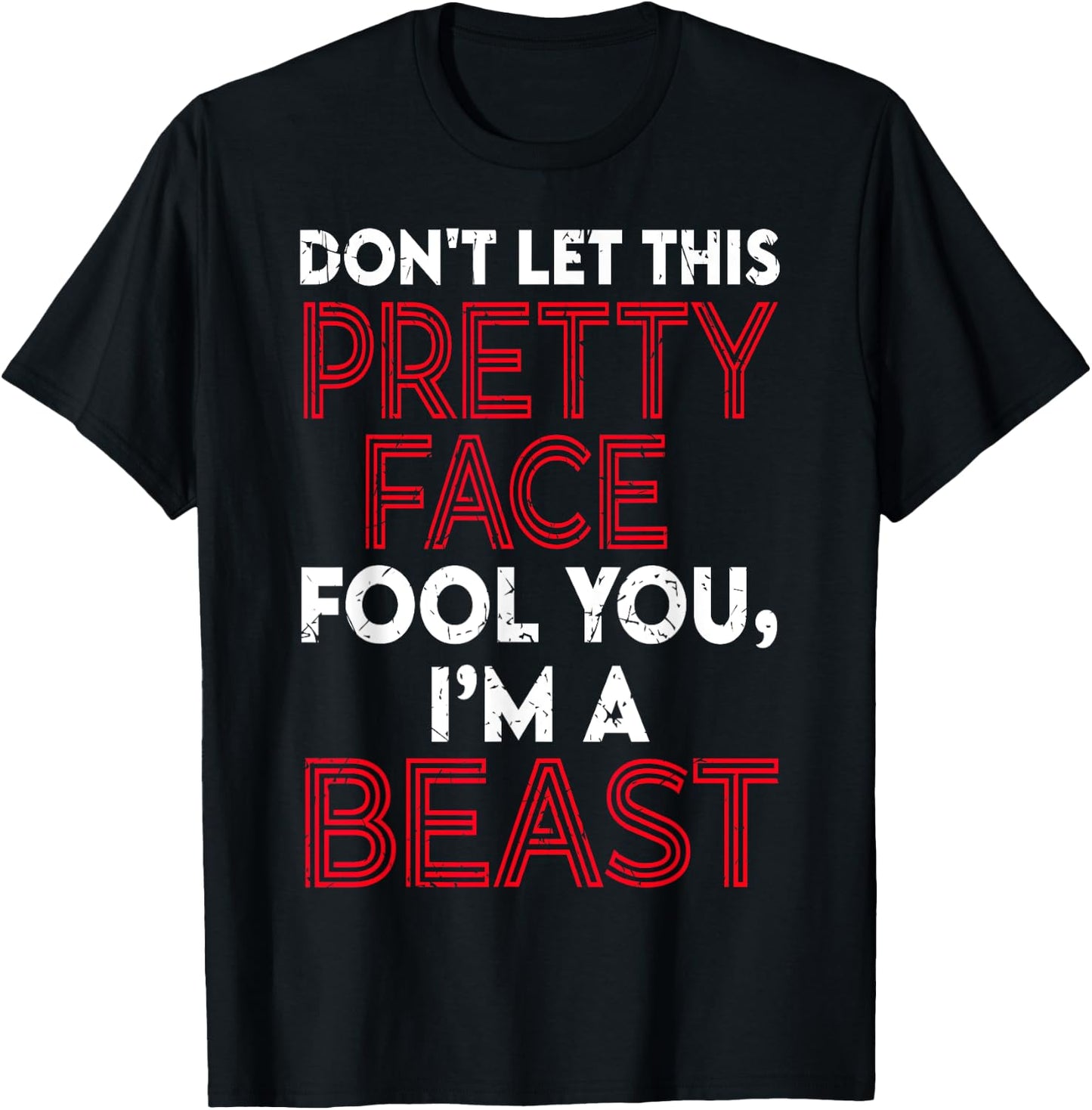Don't Let This Pretty Face Fool You - Wrestling & Wrestler T-Shirt - T-Shirt | Black