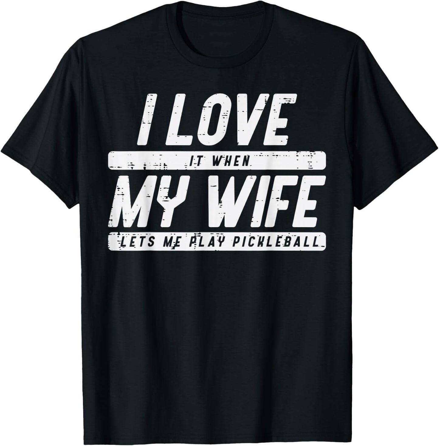 Love My Wife Lets Me Play Pickleball Pickle Ball Husband Men T-Shirt - T-Shirt | Black