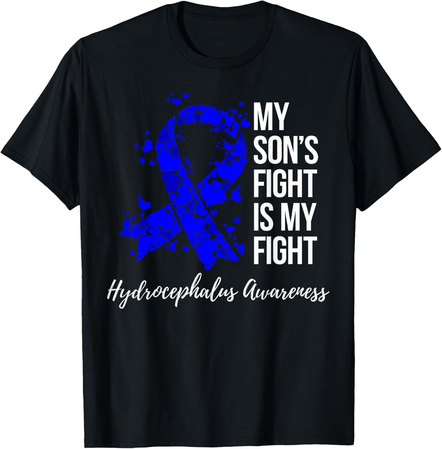 My Son’s Fight Is My Fight Hydrocephalus Awareness T-Shirt - T-Shirt | Black