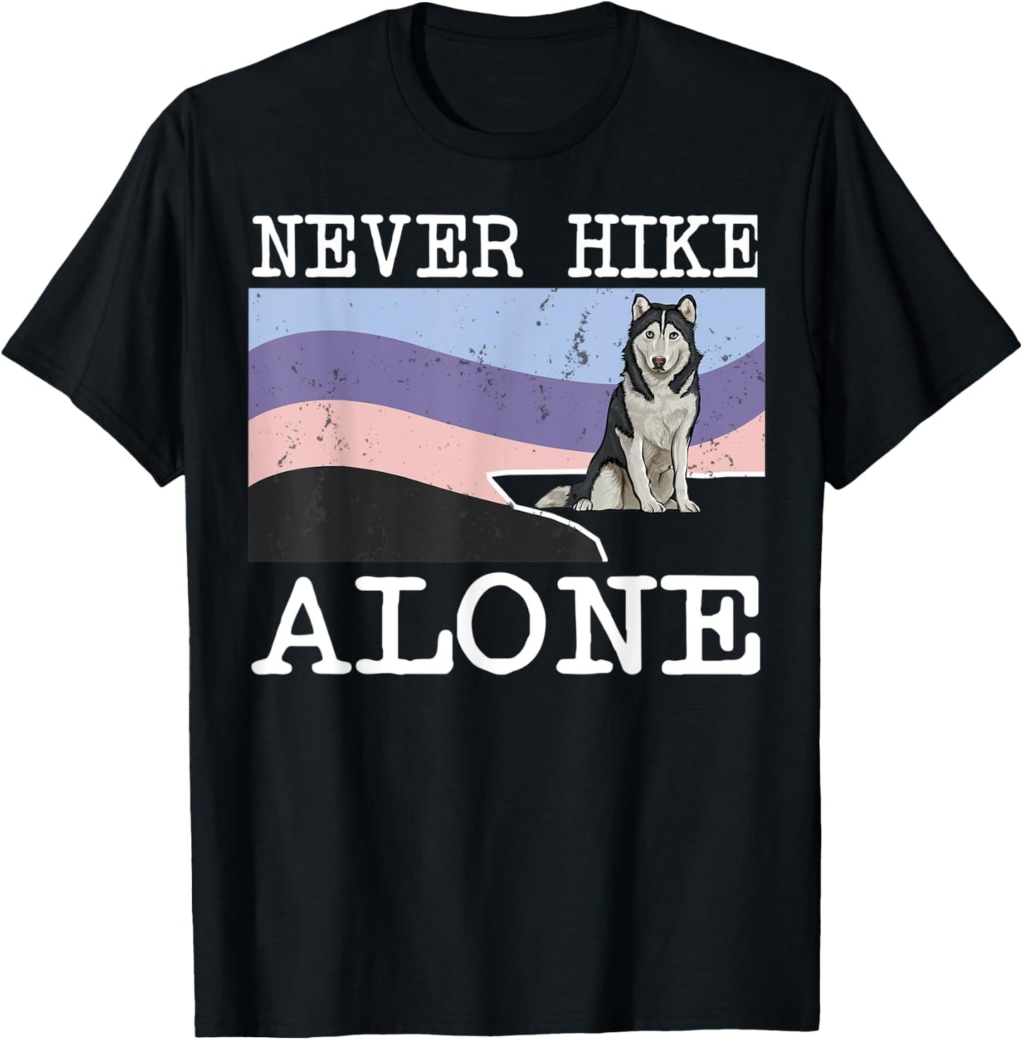 Never Hike Alone Siberian Husky Dog Hiking Men Women Kids T-Shirt - T-Shirt | Black