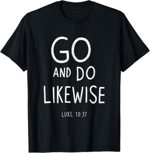 Go and Do Likewise Good Samaritan Jesus Parable Christian T-Shirt - T-Shirt | Black