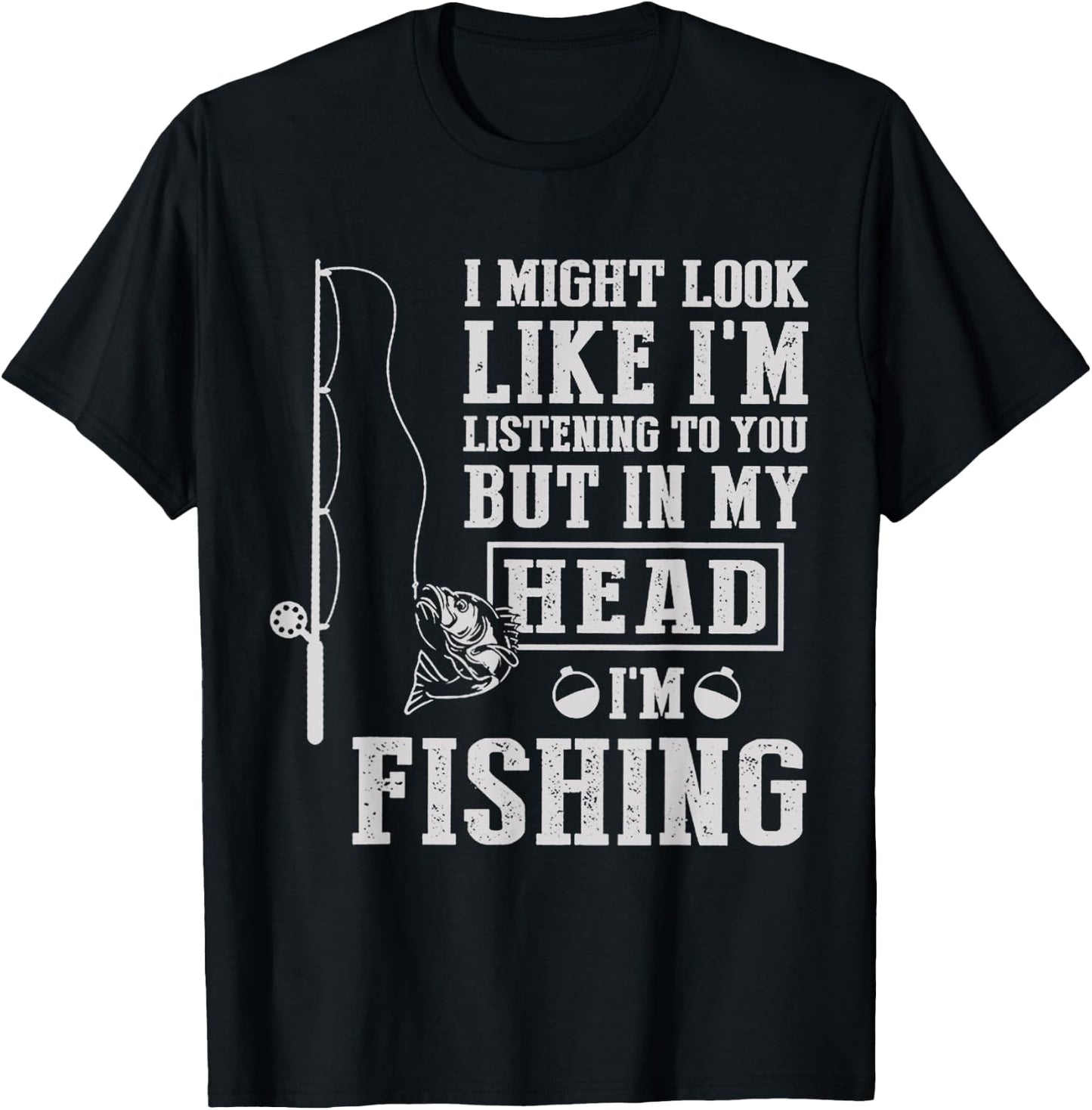 I Might Look Like I'm Listening To You But In My Head I'm T-Shirt - T-Shirt | Black