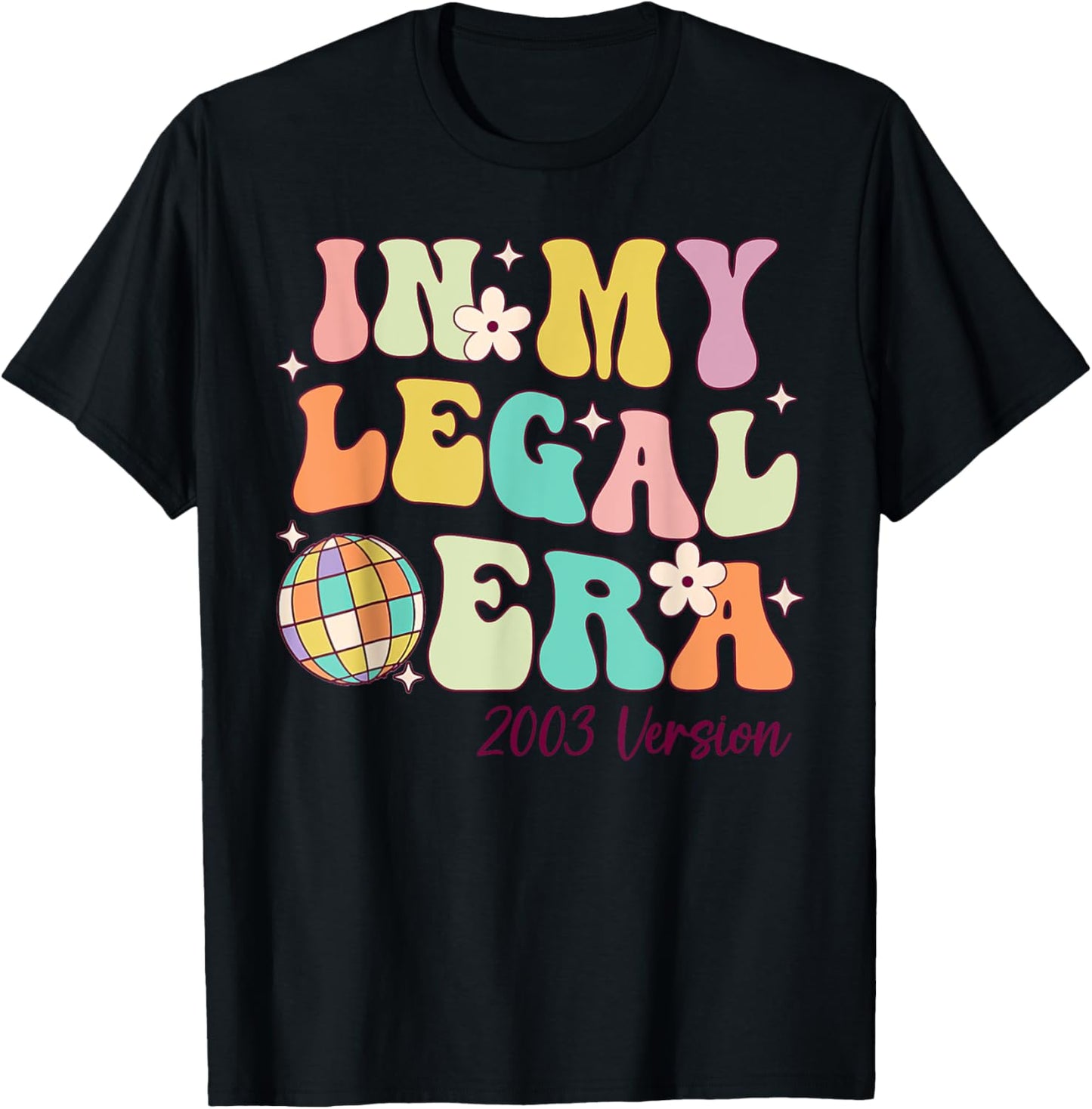 In My Legal Era Turning 21 Birthday Party 21st Birthday T-Shirt - T-Shirt | Black