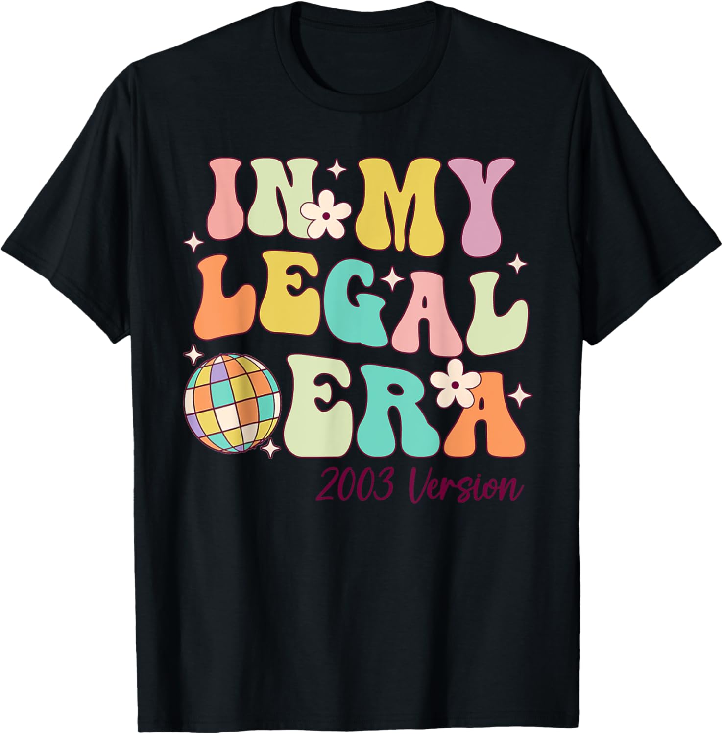 In My Legal Era Turning 21 Birthday Party 21st Birthday T-Shirt - T-Shirt | Black