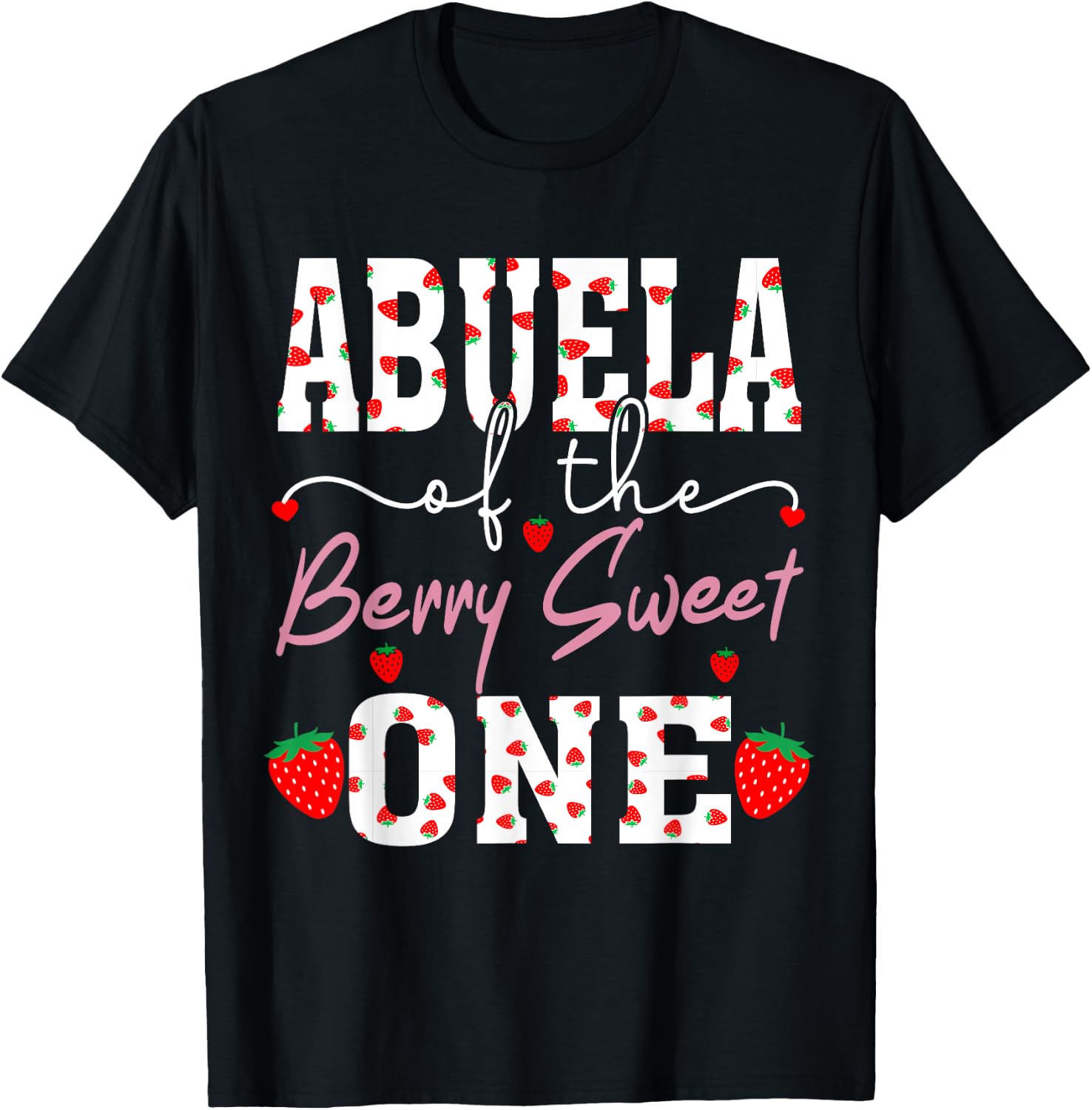 Abuela Of The Berry Sweet One Strawberry Grandma T-Shirt - T-Shirt | Black