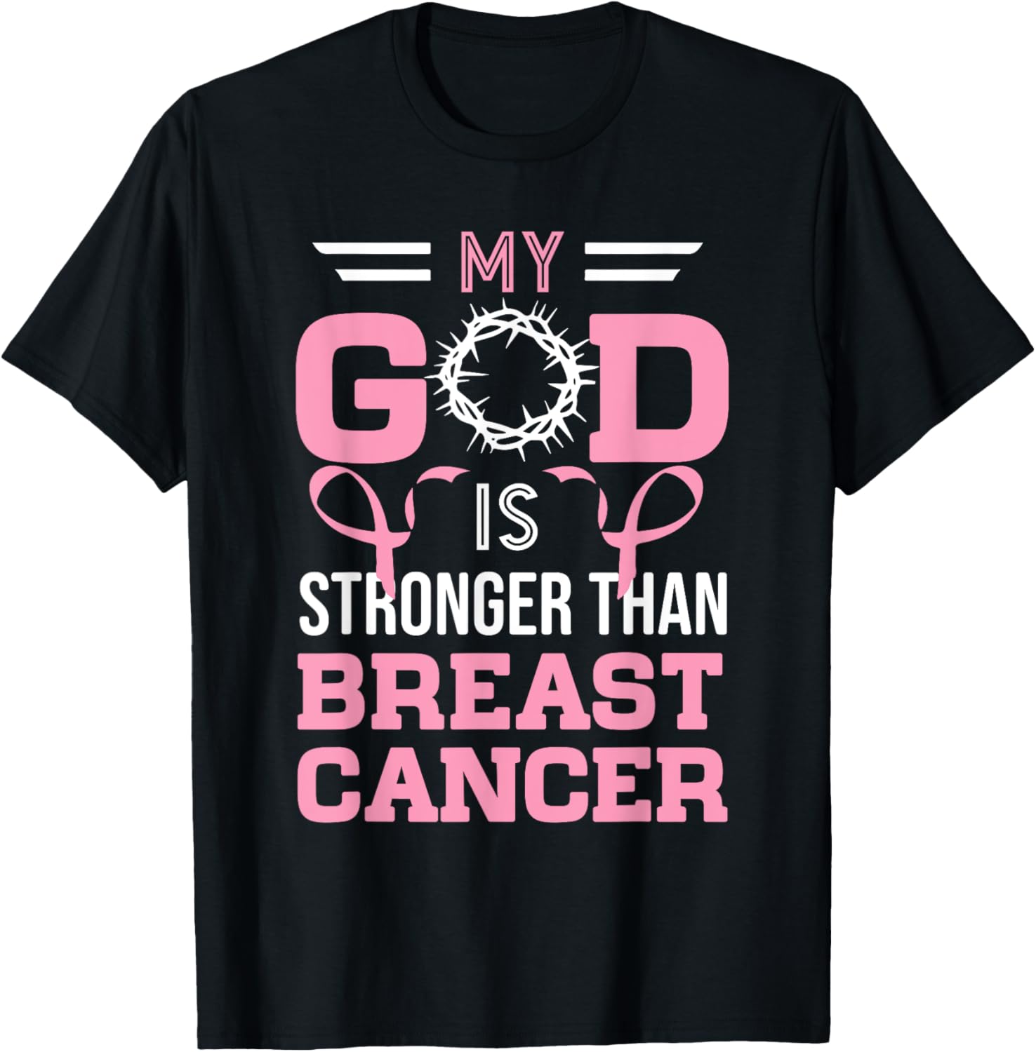 My God Is Stronger Than Breast Cancer Awareness Christian T-Shirt - T-Shirt | Black
