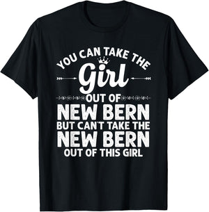 Girl Out Of NEW BERN NC NORTH CAROLINA Gift Funny Home Roots T-Shirt - T-Shirt | Black