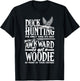 Duck Hunting The Only Time It's Not Awkward To Get A Woodie T-Shirt - T-Shirt | Black
