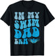 In My Swim Dad Era Funny Swim Dad Swimming Fathers Day T-Shirt - T-Shirt | Black