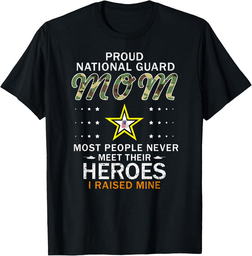 Proud National Guard Mom I Raised My Heroes Camouflage Army