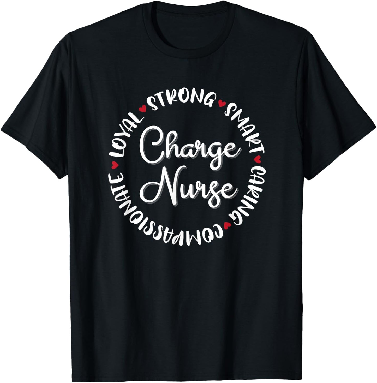 Charge Nurse Gifts Nurses Graduation Medical Love T-Shirt - T-Shirt | Black