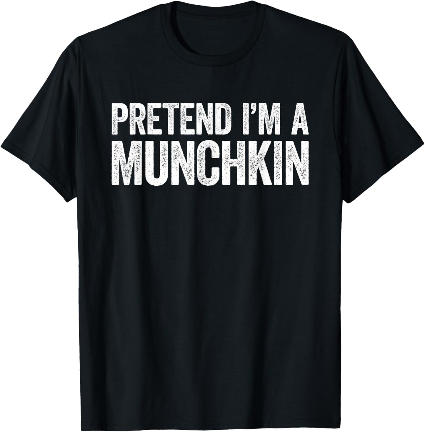Pretend I'm A Munchkin Shirt Adult Kids Men Women Costume T-Shirt - T-Shirt | Black