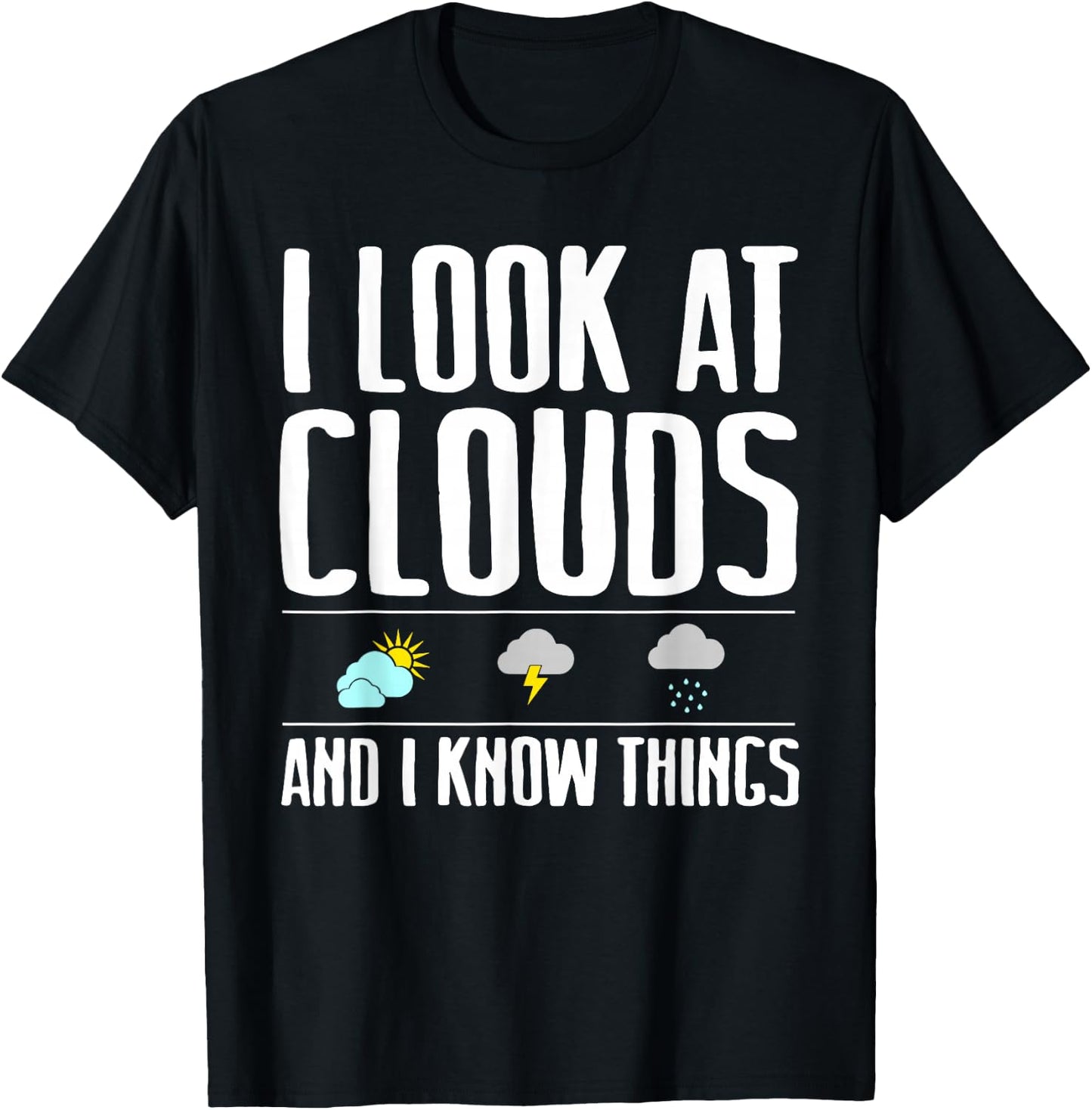 Funny Meteorologist Gift Cool Chaser Weather Forecast Clouds Small T-Shirt - T-Shirt | Black