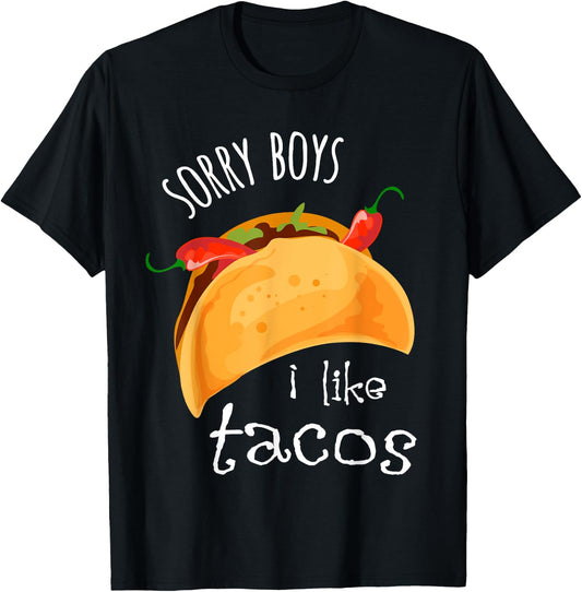 Sorry Boys. I Like Tacos. Lesbian T-Shirt - T-Shirt | Black