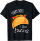 Sorry Boys. I Like Tacos. Lesbian T-Shirt - T-Shirt | Black