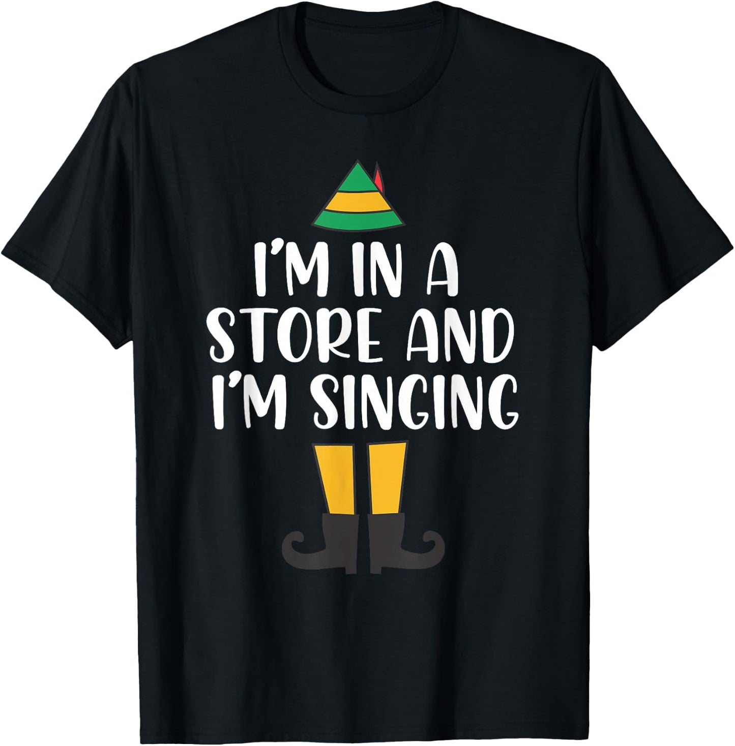 I'm in a Store and I'm Singing Christmas Buddy Elf T-Shirt - T-Shirt | Black