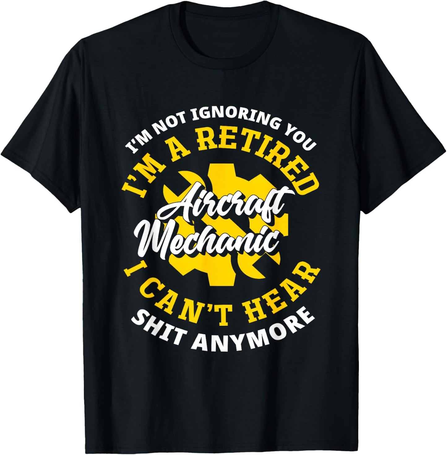 Retired Aircraft Mechanic Airplane Funny Aircraft Mechanic T-Shirt - T-Shirt | Black