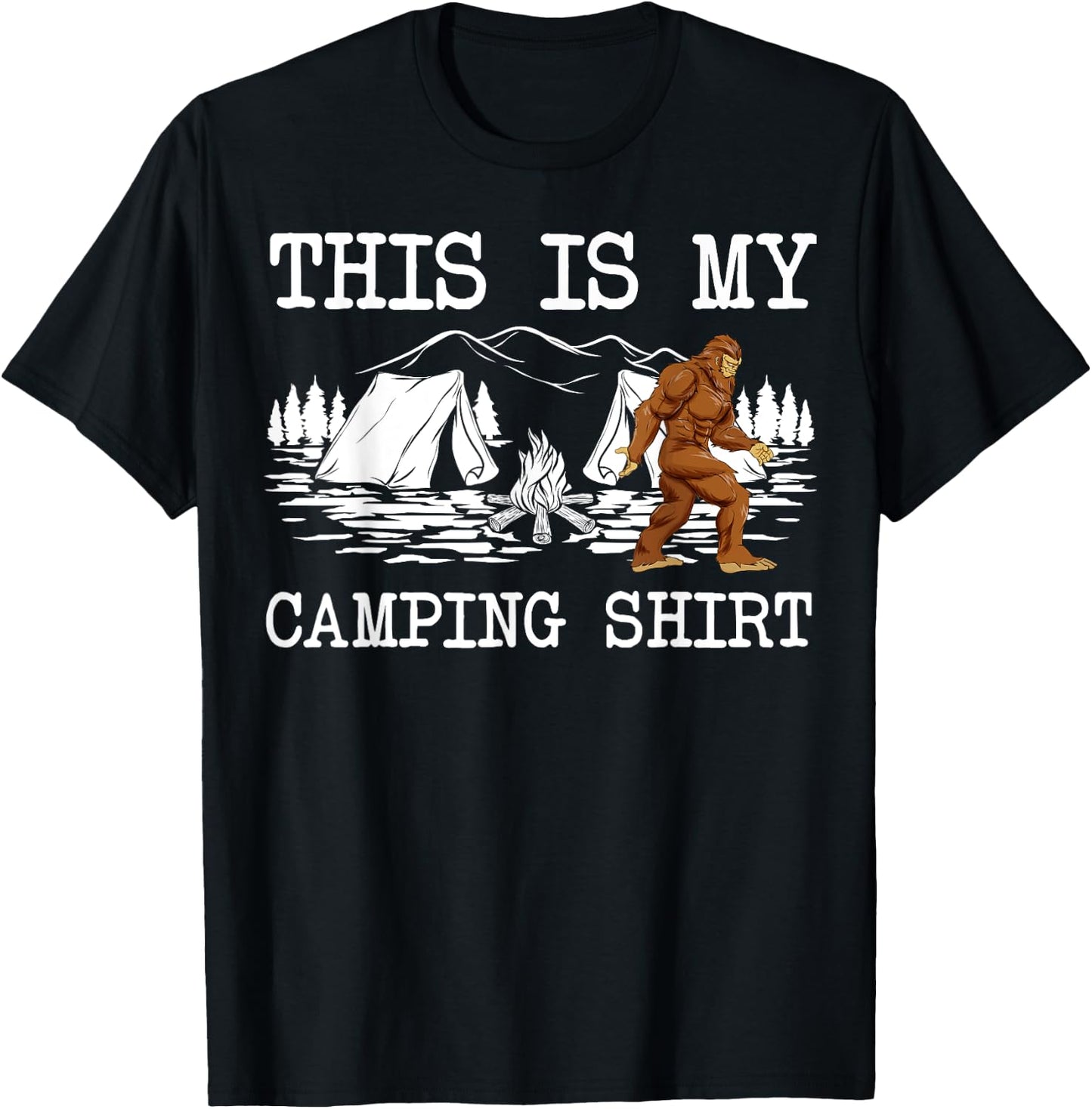 Funny Bigfoot Campfire Sasquatch This Is My Camping T-Shirt - T-Shirt | Black