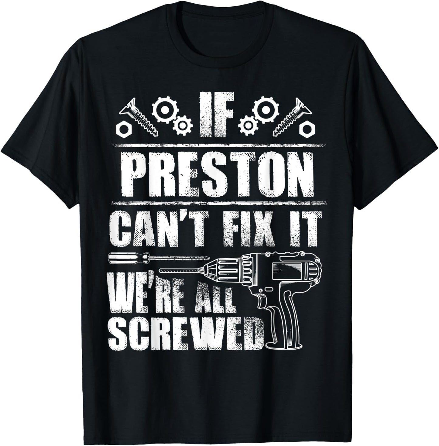 PRESTON Gift Name Fix It Funny Birthday Personalized Dad T-Shirt - T-Shirt | Black
