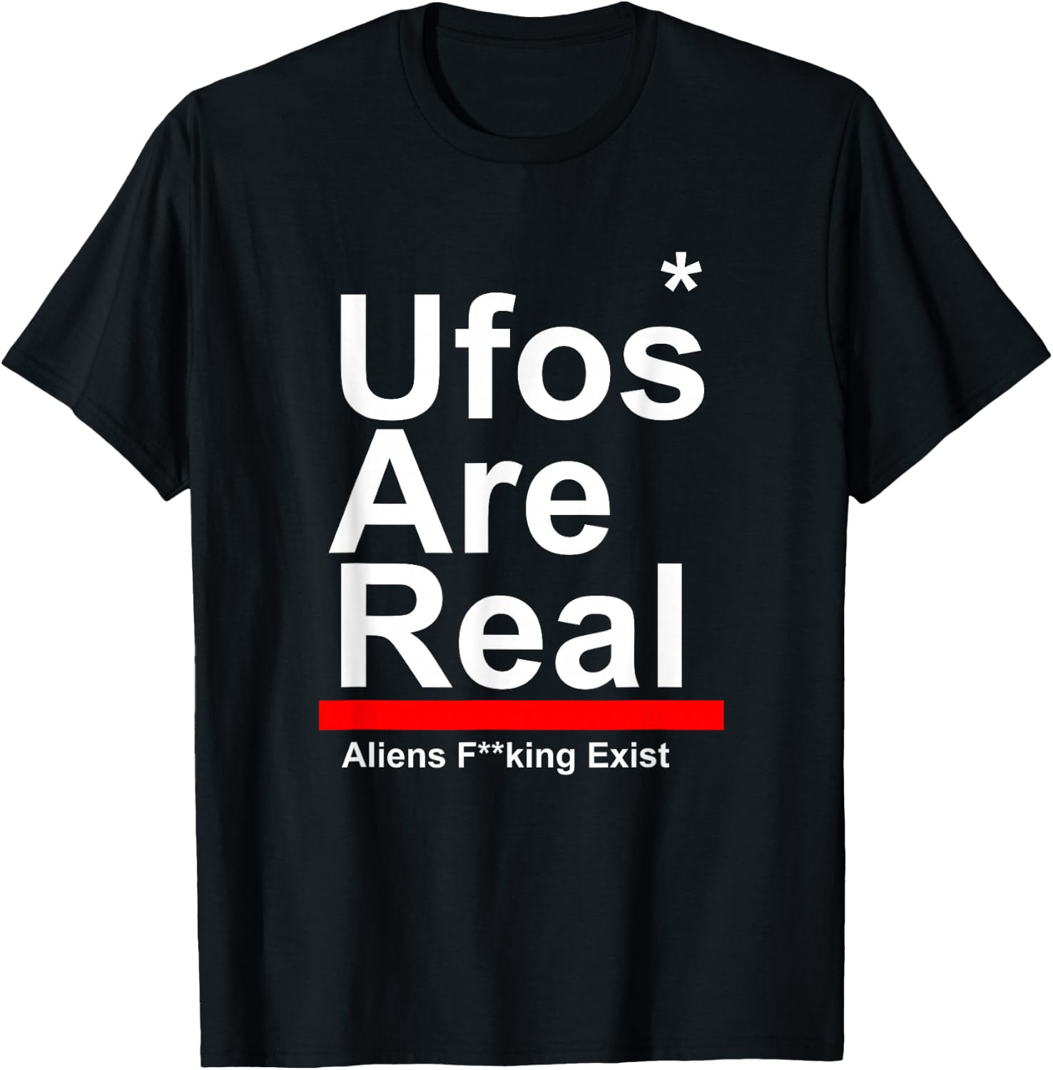 Ufos Are Real Aliens F Exist T-Shirt - T-Shirt | Black