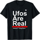 Ufos Are Real Aliens F Exist T-Shirt - T-Shirt | Black