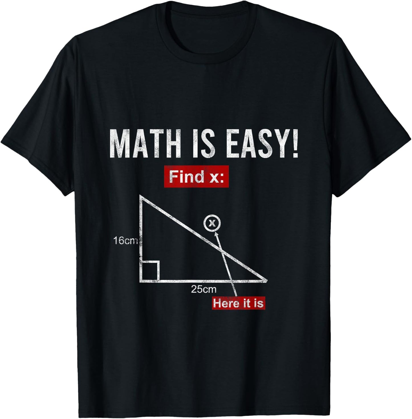 Triangle Geometry Math Is Easy Find X Here It Is Gift T-Shirt - T-Shirt | Black