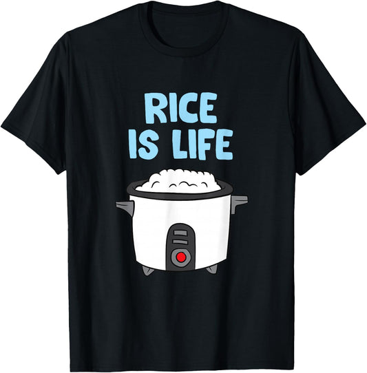 Rice Is Life Love Eating Rice Cooking Rice T-Shirt - T-Shirt | Black