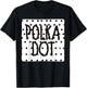 Black white Polka Dot Speech T-Shirt - T-Shirt | Black