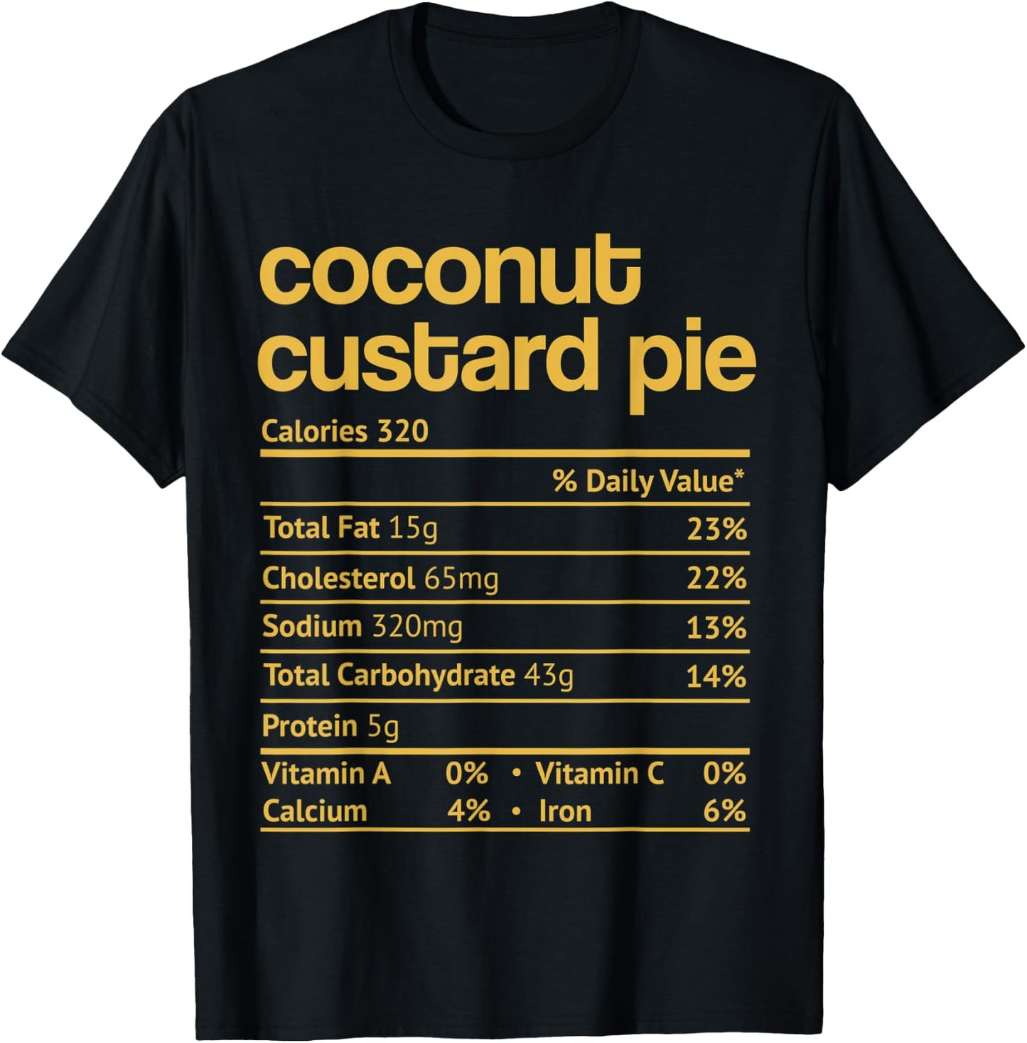 Coconut Custard Pie Nutrition Facts Thanksgiving Christmas T-Shirt - T-Shirt | Black