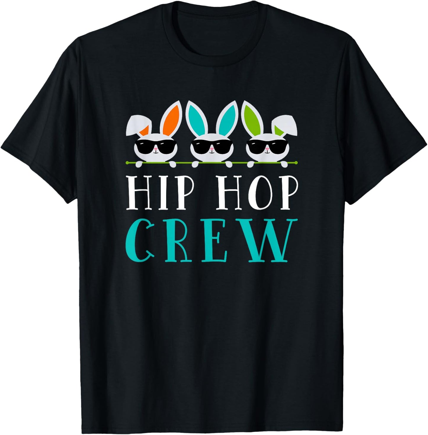 Hip Hop Crew Saying / Easter Bunny Sunglasses Graphic Cute T-Shirt - T-Shirt | Black