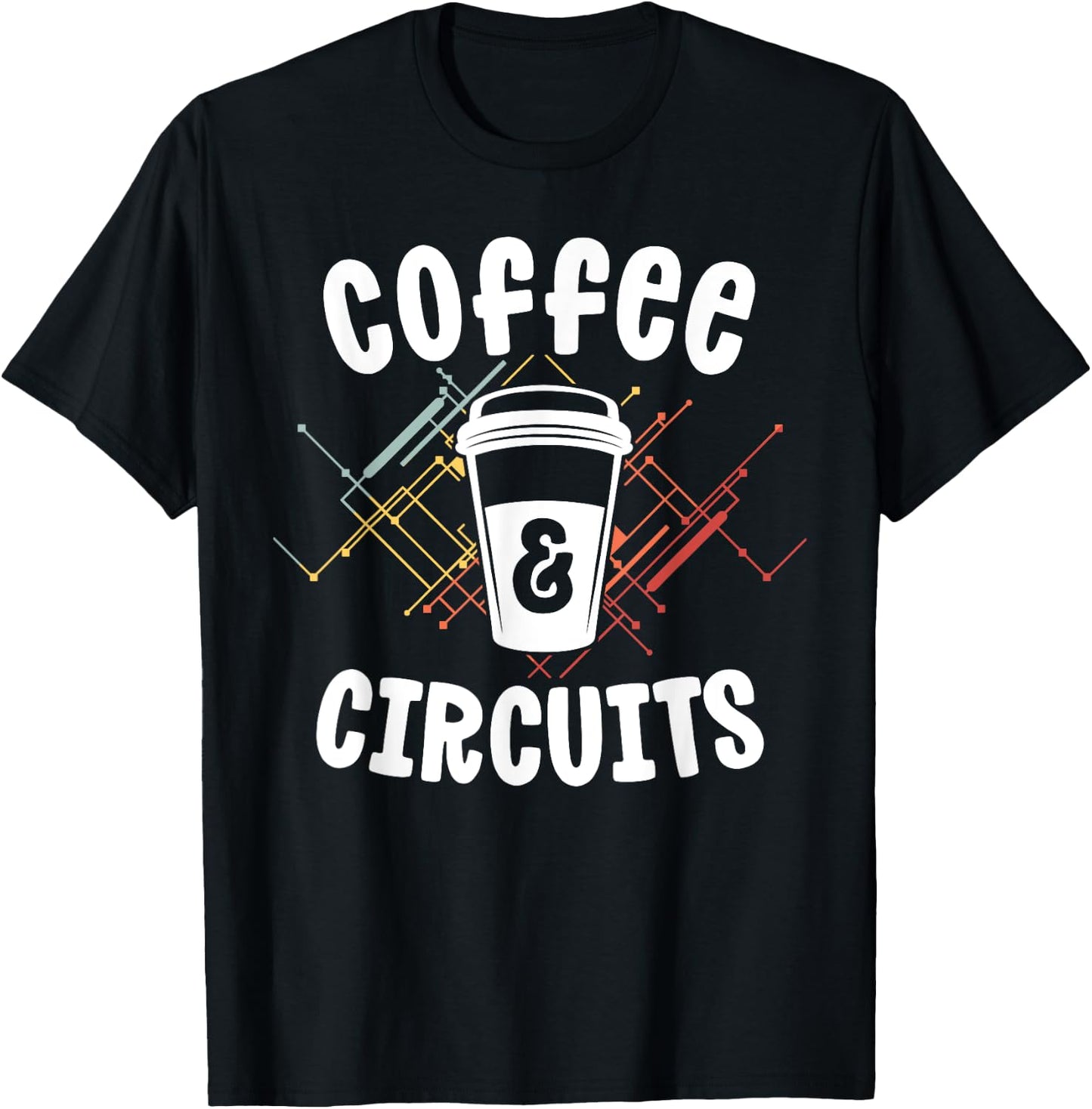 Electrician Gift Ideas Coffee Circuits Electrical Engineer T-Shirt - T-Shirt | Black