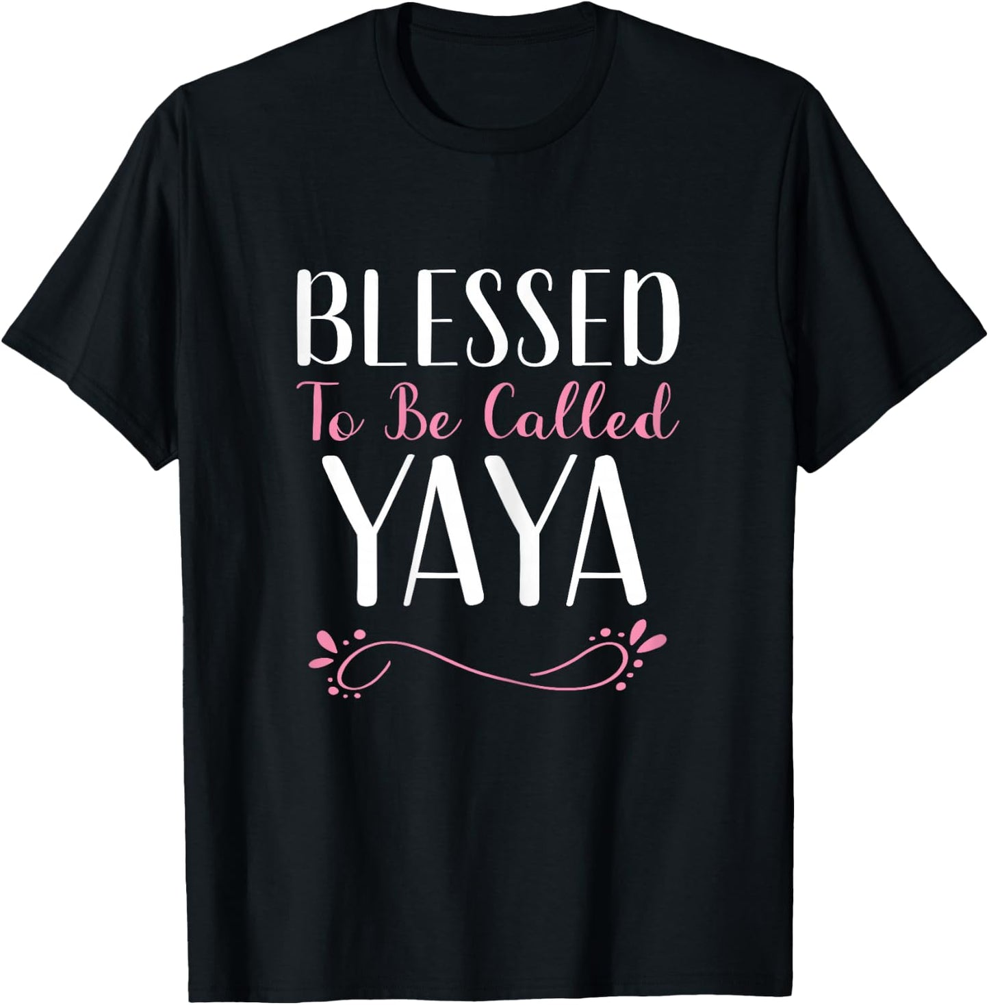 Blessed To Be Called Yaya Grandma Cute Cool T-Shirt - T-Shirt | Black