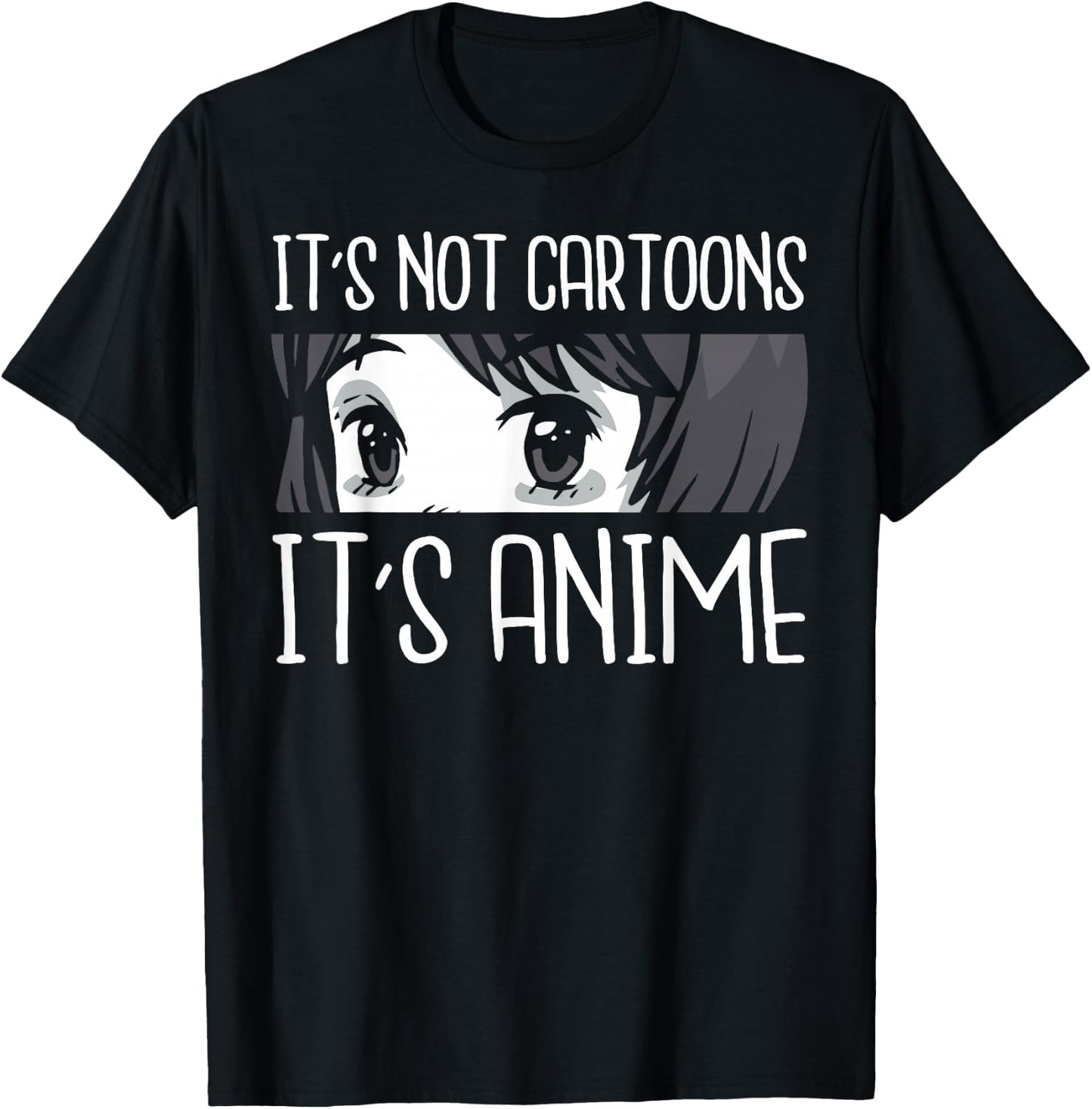 Anime Shirts Women, It's Not Cartoons It's Anime T-Shirt - T-Shirt | Black