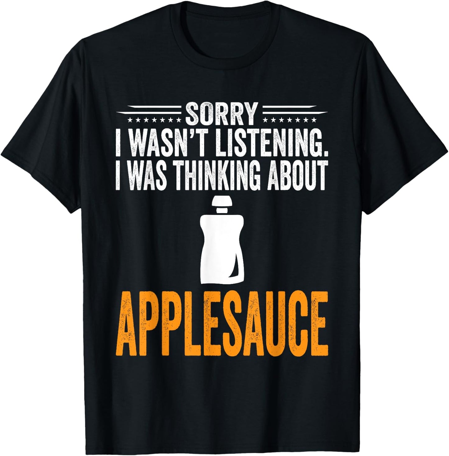 I Was Thinking About Applesauce - Funny Applesauce T-Shirt - T-Shirt | Black