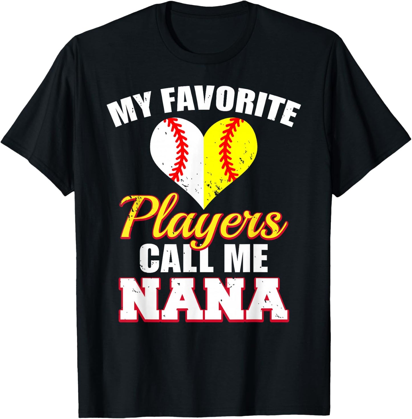 My Favorite Baseball Softball Players Call Me Nana T-Shirt - T-Shirt | Black