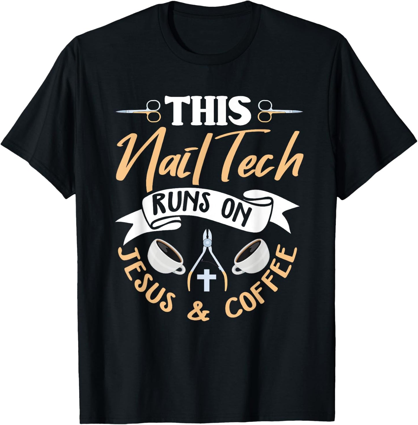 Christian Nail Tech Shirt Jesus Saying Nail Technician Gift T-Shirt - T-Shirt | Black