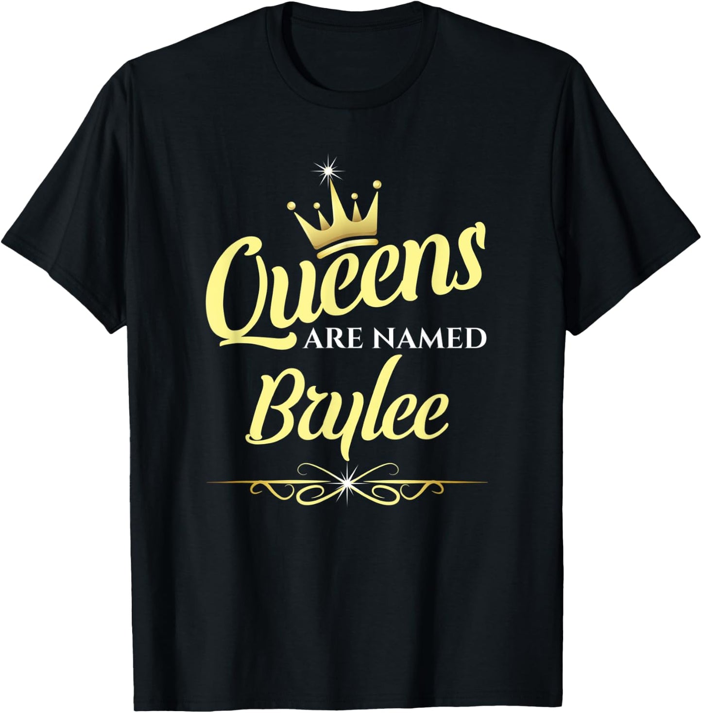 Queens Are Named Brylee T-Shirt - T-Shirt | Black