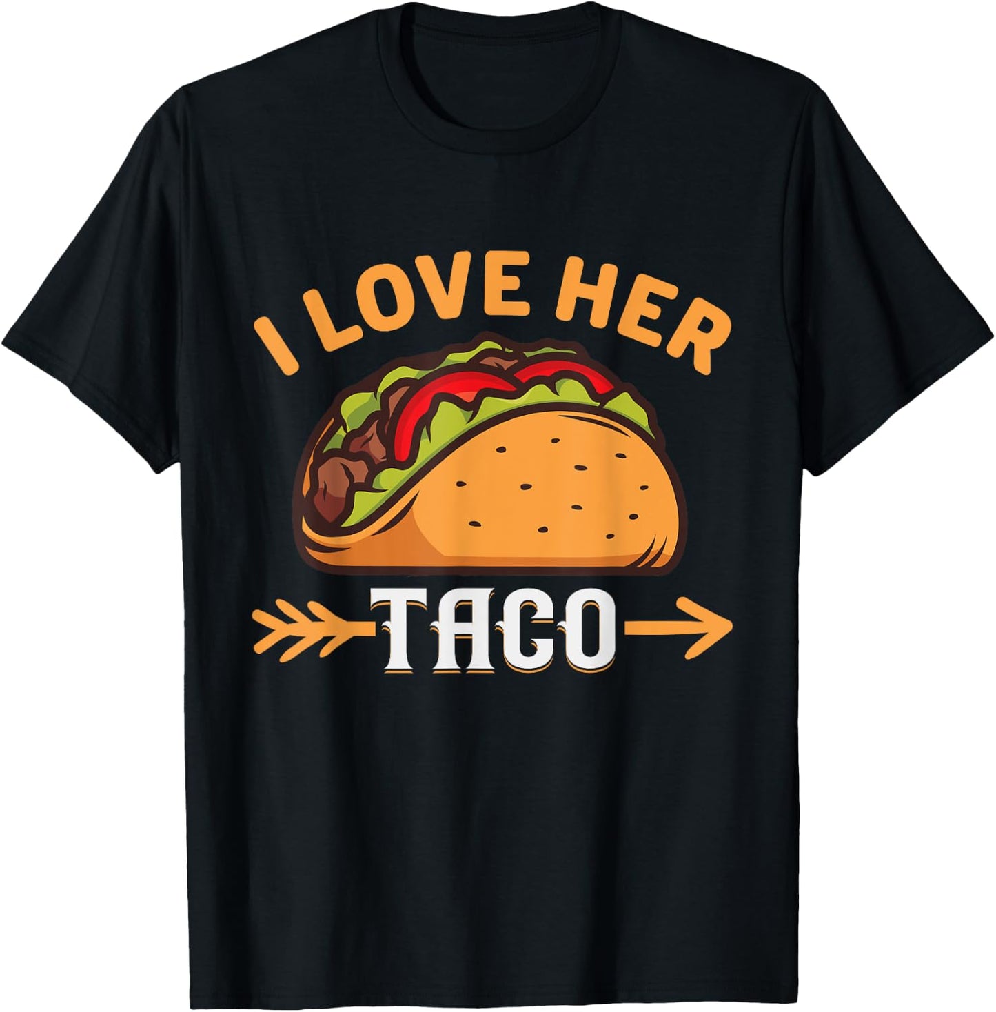 Funny I Love Her Taco Mexican Food T-Shirt - T-Shirt | Black