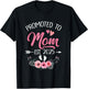 Promoted To Mom Est 2025 Mothers Day First Time T-Shirt - T-Shirt | Black