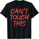 Cant Touch This Social Distancing Quarantine Germaphobe Gift T-Shirt - T-Shirt | Black