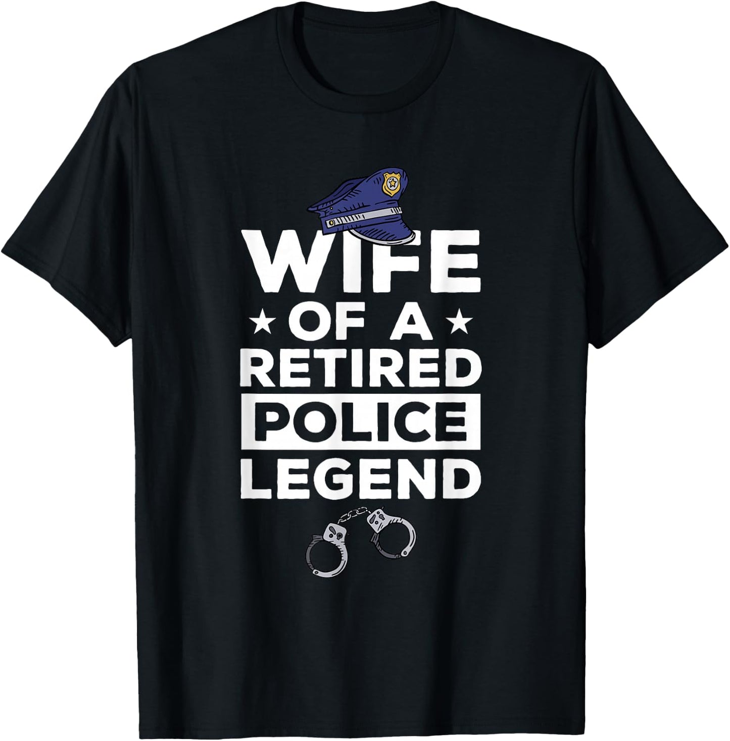 Wife Of A Retired Police Legend Funny Retirement T-Shirt - T-Shirt | Black