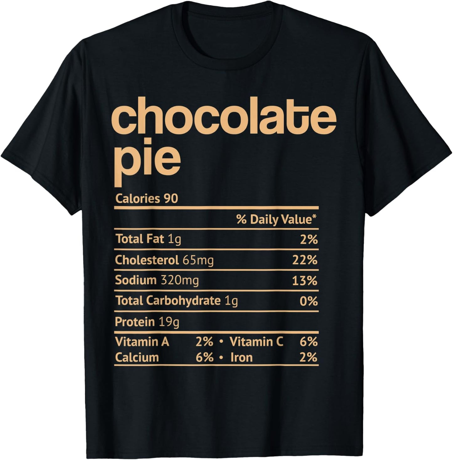 Chocolate Pie Nutrition Facts Funny Thanksgiving Christmas T-Shirt - T-Shirt | Black