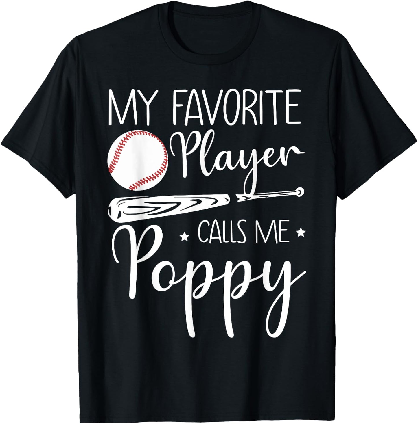 Baseball My Favorite Player Calls Me Poppy Grandpa Gift T-Shirt - T-Shirt | Black