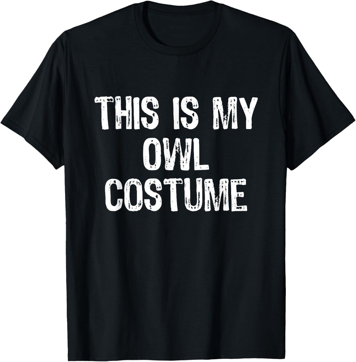 This Is My Owl Halloween Costume Simple Lazy Last Minute T-Shirt - T-Shirt | Black