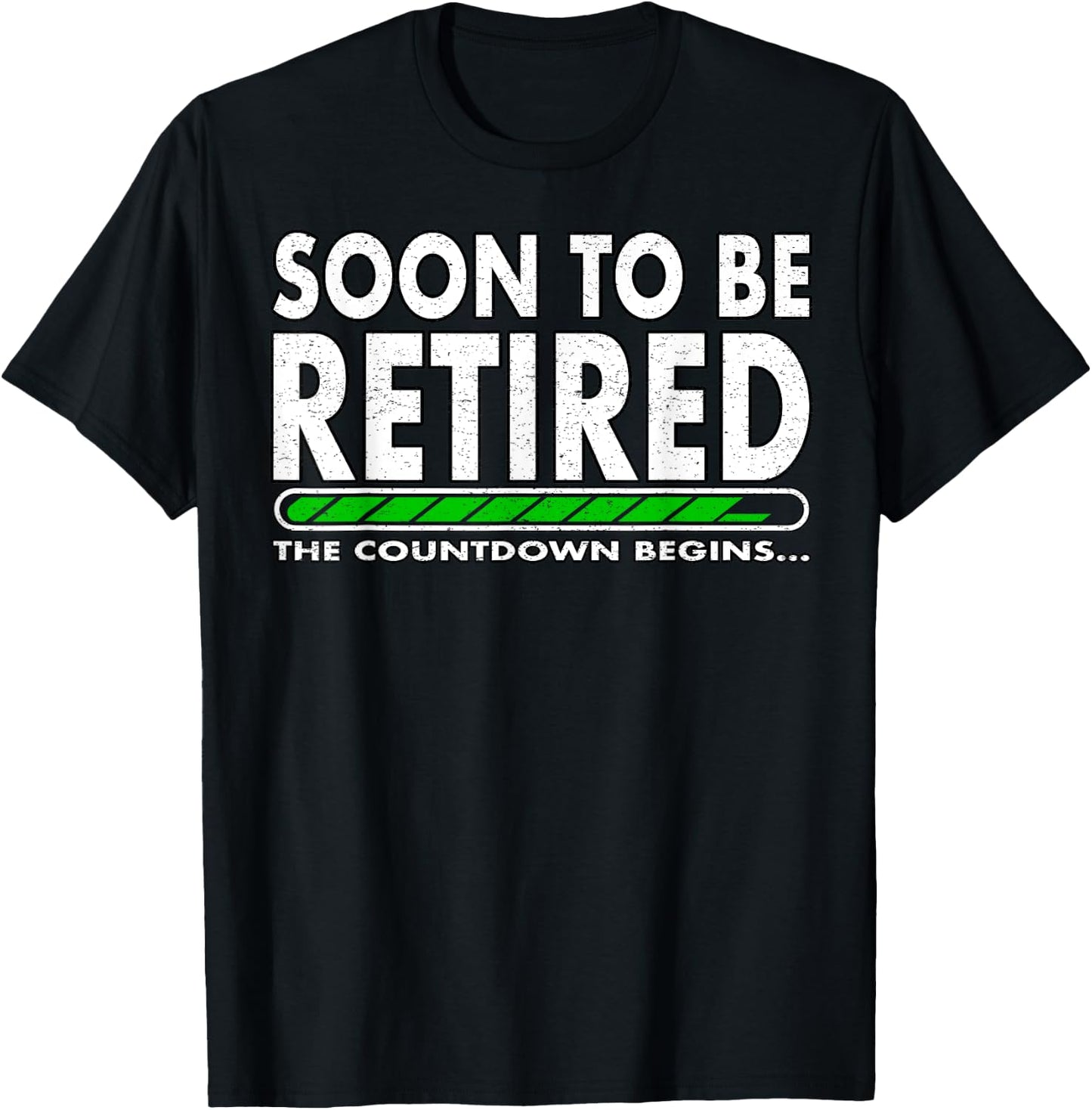 Funny Soon to Be Retired The Countdown Begins for Retirement T-Shirt - T-Shirt | Black