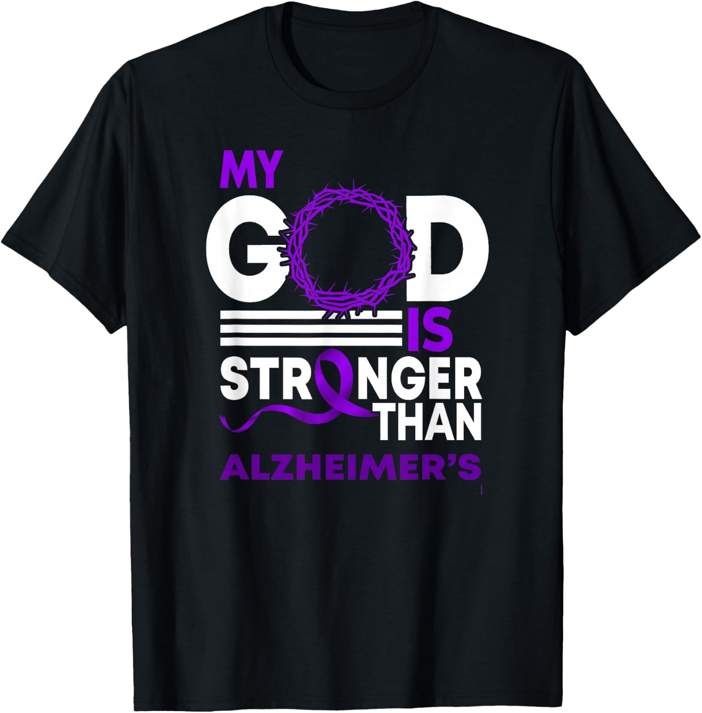 My God Is Stronger Than Alzheimer's Awareness Ribbon T-Shirt - T-Shirt | Black