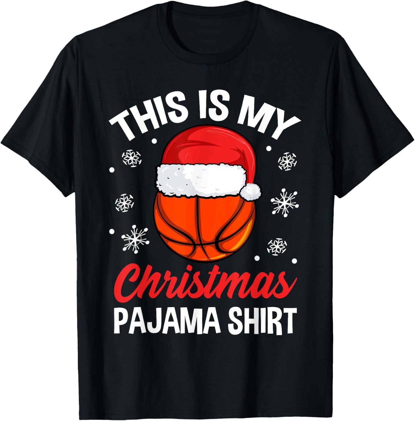 Funny Christmas Basketball Ball Pajama Pj Outfit Men Women T-Shirt - T-Shirt | Black
