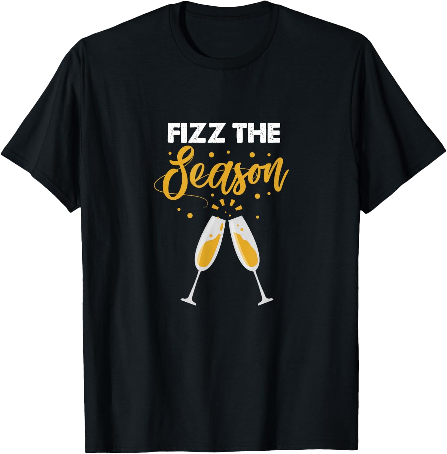 Fizz The Season Champagne Wine Holiday Party T-Shirt - T-Shirt | Black