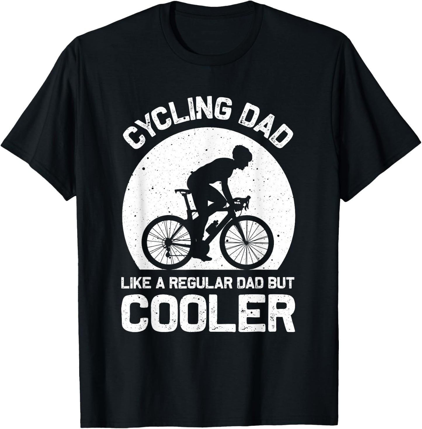 Cycling Dad Like A Regular Dad But Cooler Funny Cyclist Gift T-Shirt - T-Shirt | Black